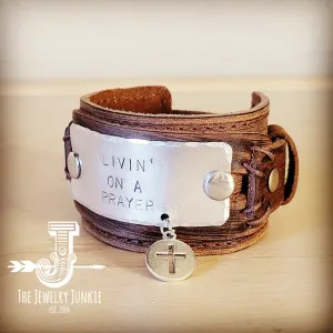 Livin' On A Prayer Hand Stamped Genuine Leather Cuff 013d